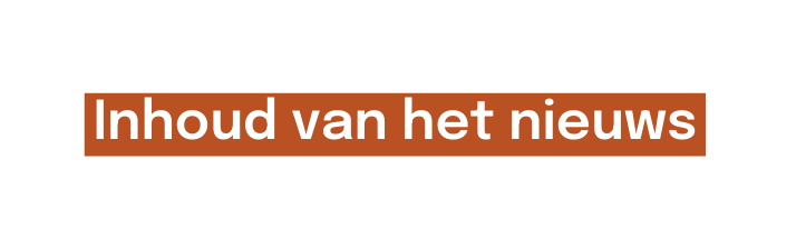 Inhoud van het nieuws