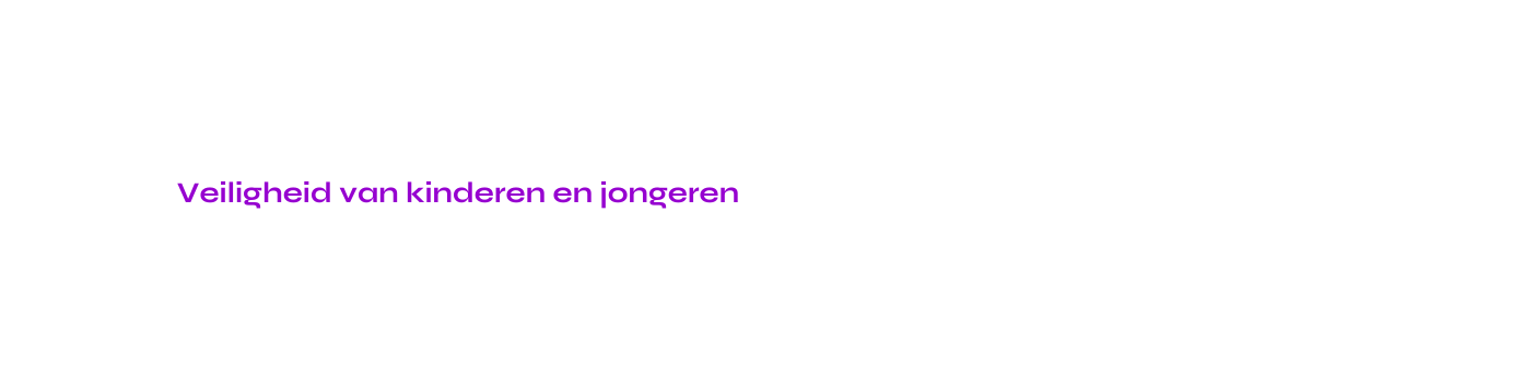 Veiligheid van kinderen en jongeren