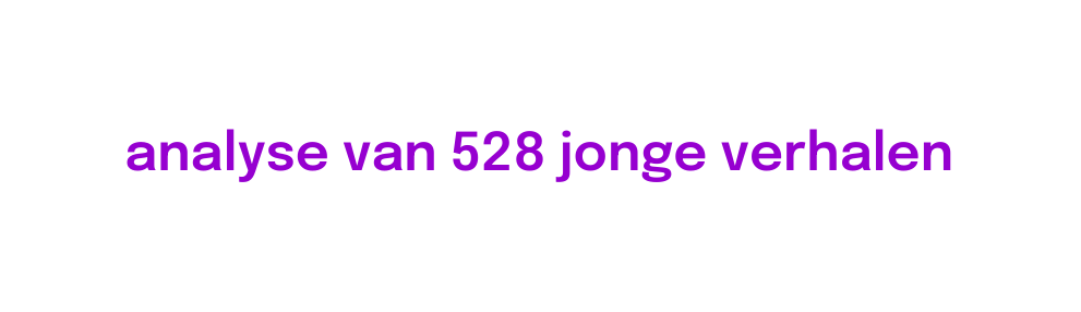 analyse van 528 jonge verhalen