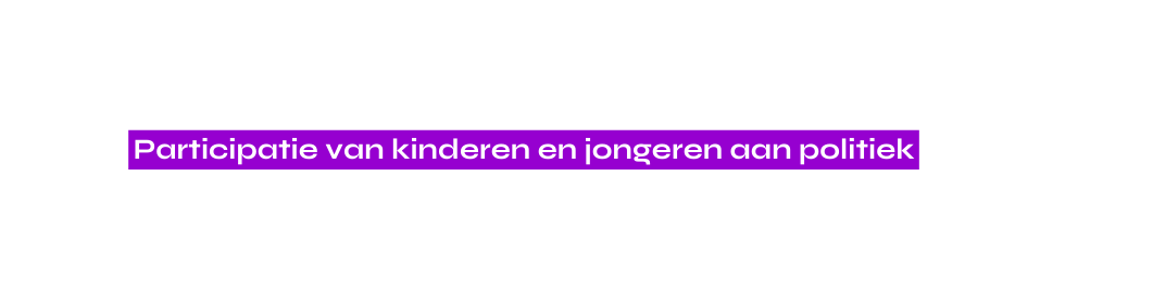 Participatie van kinderen en jongeren aan politiek